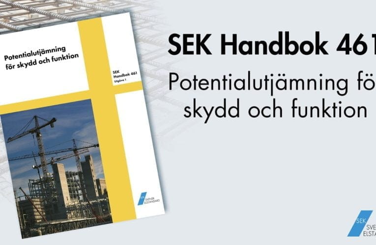 Nya SEK Handbok 461 Potentialutjämning för skydd och funktion