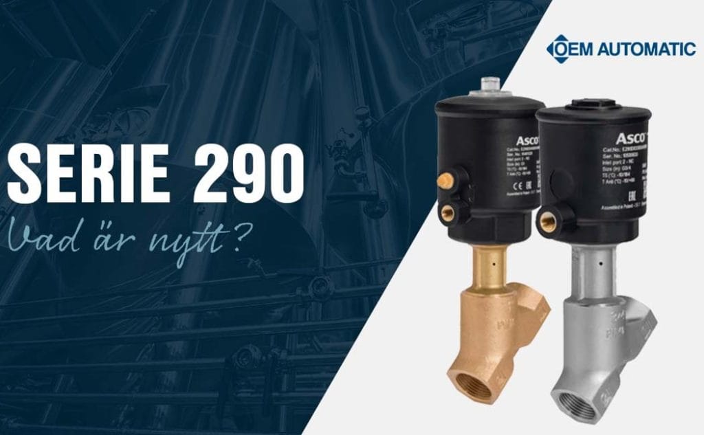 OEM Automatic - Uppdaterad snedsätesventil – Nya serie 290