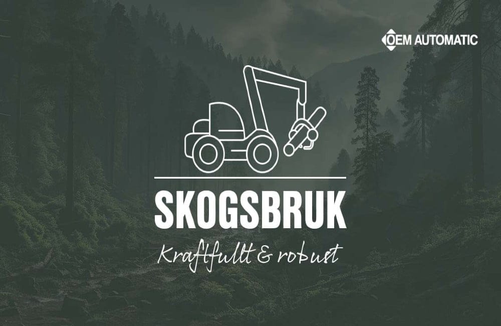 När du har OEM Automatic som samarbetspartner tar vi hänsyn till skogsbruksindustrins krav på komponenter för att hitta den optimala lösningen