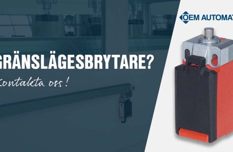 OEM Automatic AB – Söker du gränslägesbrytare? Kontakta oss!