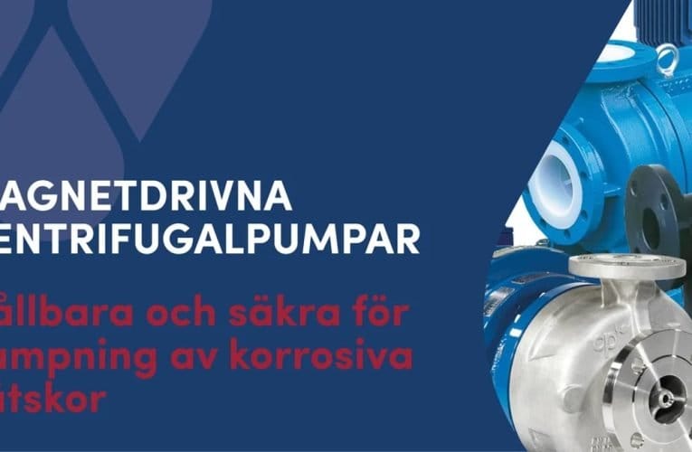 Lyma – Magnetdrivna centrifugalpumpar – hållbara och säkra för pumpning av korrosiva vätskor