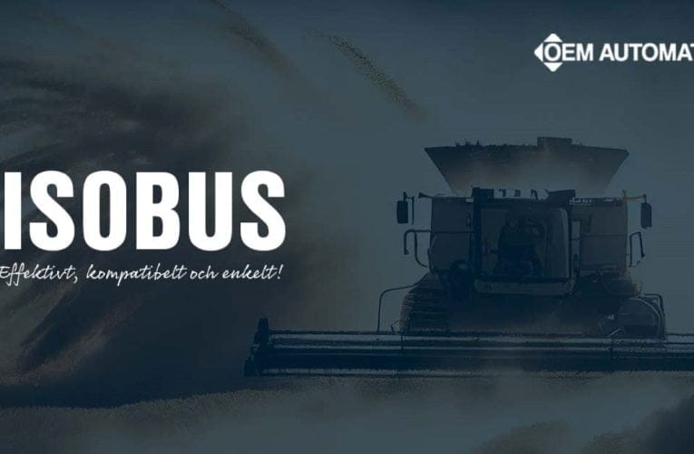 ISOBUS – Effektivt, kompatibelt och enkelt!