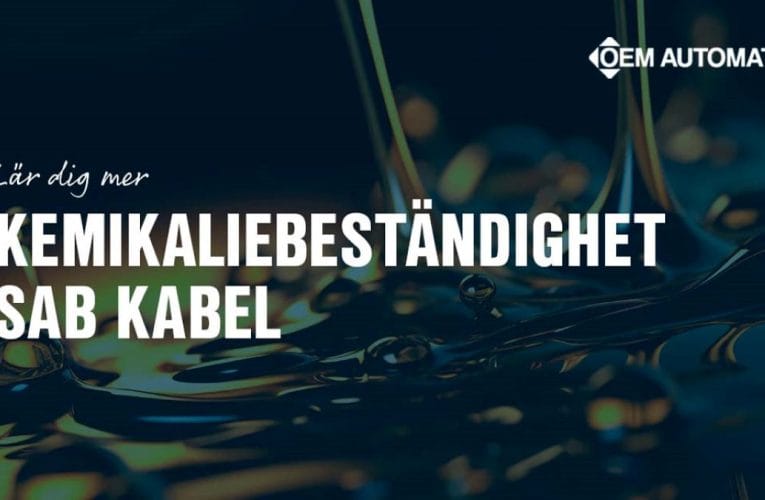 OEM Automatic AB – Utsätts dina kablar för kemikalier?