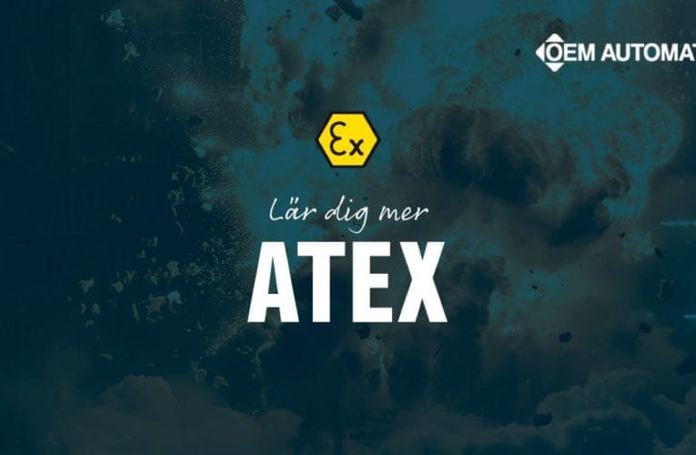 OEM Automatic erbjuder ATEX-klassade komponenter för explosionsfarliga miljöer