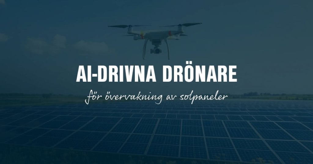 Dette billede illustrere Effektiv övervakning av solcellspaneler med AI-drivna drönare