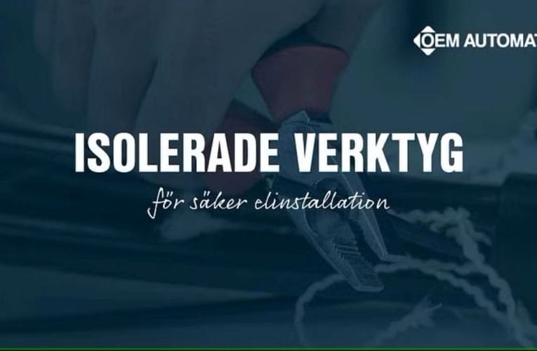 OEM Automatic erbjuder isolerade verktyg för säker elinstallation