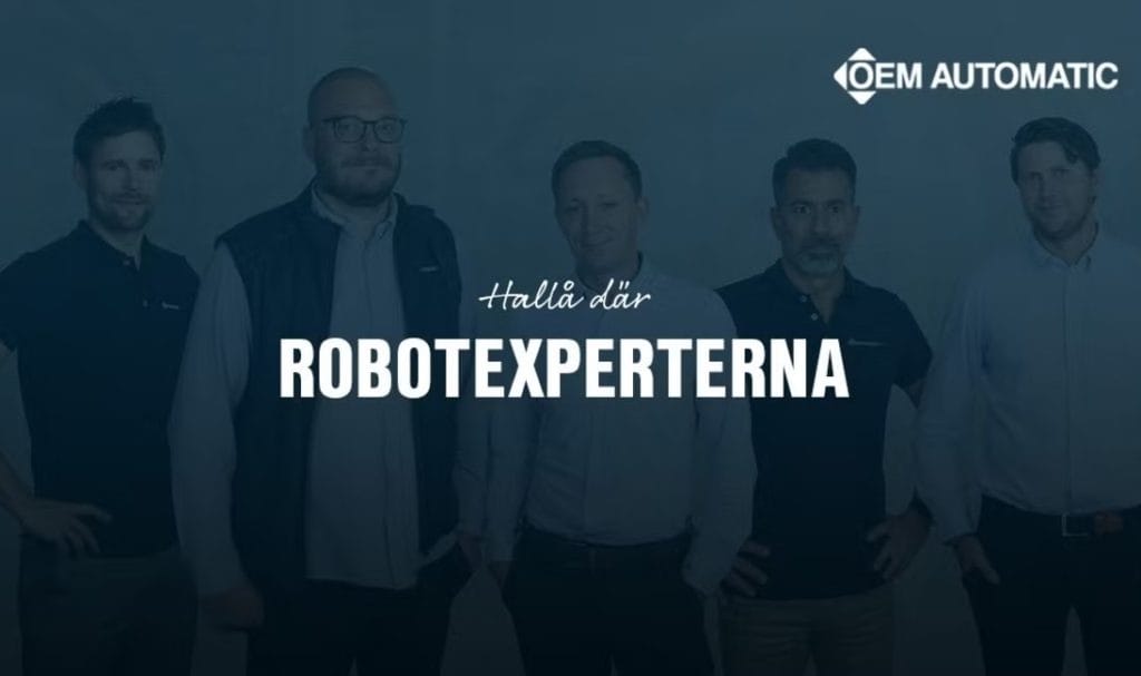 Möt våra experter inom robotautomation | OEM Automatic
