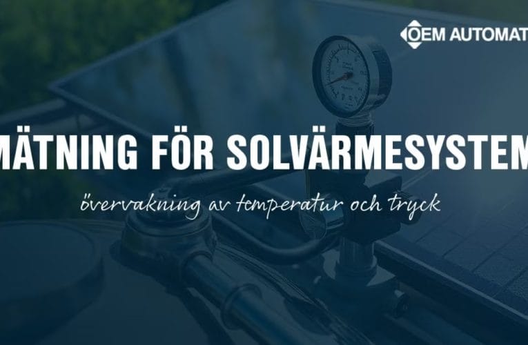OEM Automatic säkerställer effektivitet i solvärmesystem med pålitlig mätutrustning