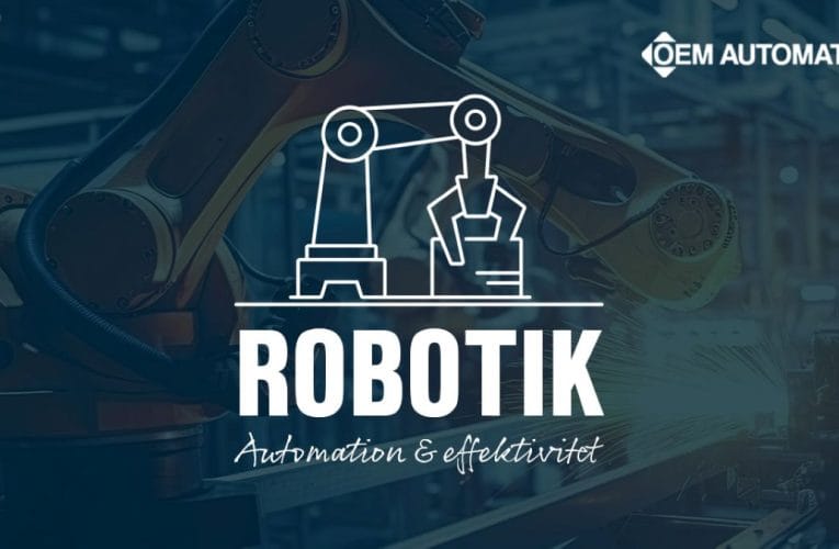 Robotik som driver industrin framåt – OEM Automatic har lösningarna