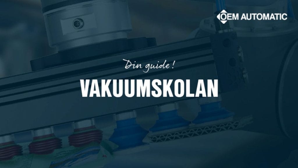 Dette billede illustrere Vakuumskolan från OEM Automatic – vägen till smartare automation