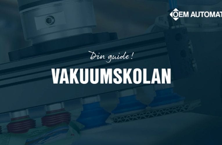 Vakuumskolan från OEM Automatic – vägen till smartare automation