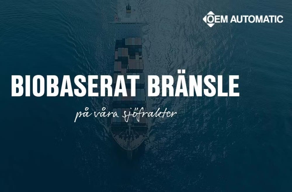Biobaserat bränsle i sjötransporter | OEM Automatic