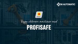Dette billede illustrere Smidigare maskinsäkerhet med PROFIsafe – framtidssäkert och effektivt