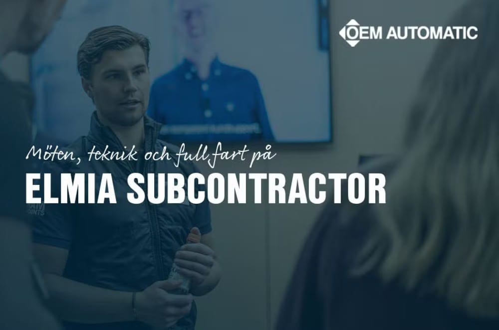 Full fart och framtidstro i OEM Automatics monter på Elmia Subcontractor