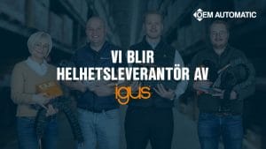 Dette billede illustrere OEM Automatic blir helhetsleverantör av igus produkter på den svenska marknaden