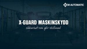 Dette billede illustrere X-Guard – flexibla maskinskydd för en säker och effektiv produktion