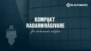 Dette billede illustrere OEM Automatic – Beröringsfri nivåmätning för tuffa miljöer