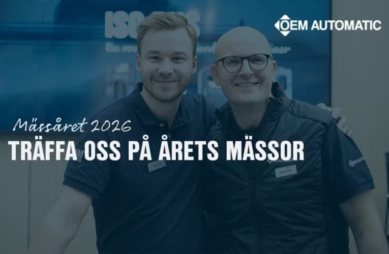 Mässåret 2026 – OEM Automatic möter branschen