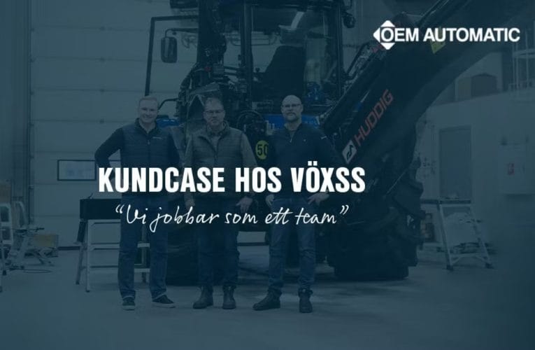 VöXss om samarbetet med OEM Automatic – ”Vi jobbar som ett team”