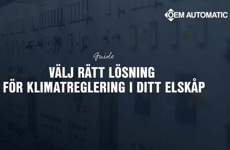 Så väljer du rätt lösning för klimatreglering i ditt elskåp