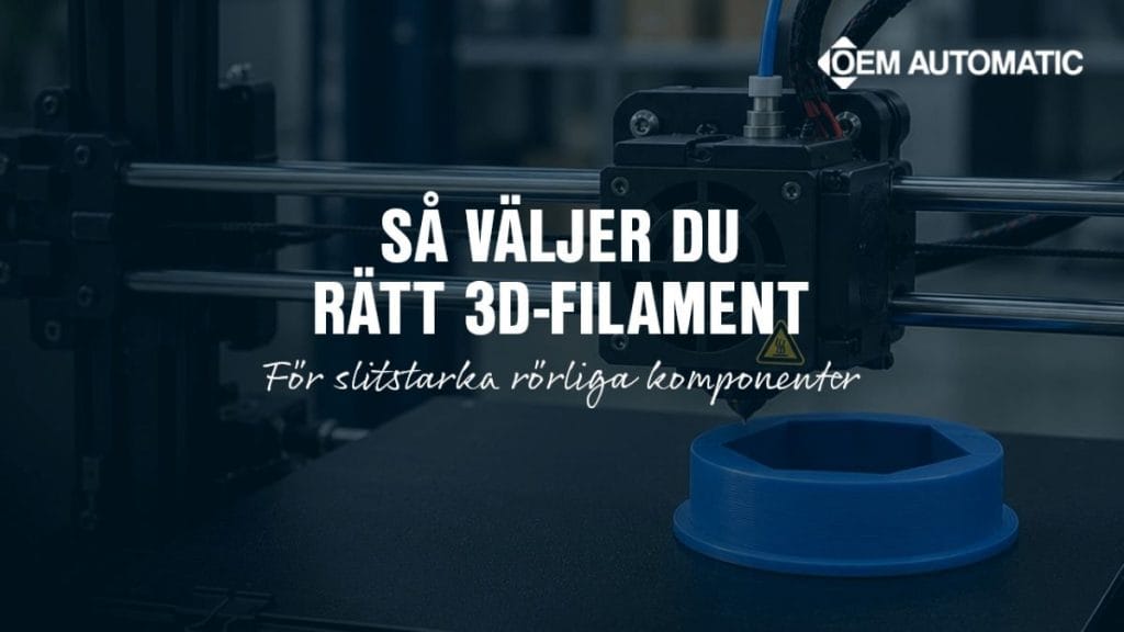 Dette billede illustrere Välj rätt 3D-filament för hållbara komponenter i rörelse