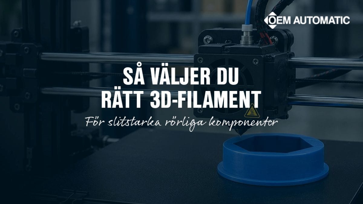 Dette billede illustrere Välj rätt 3D-filament för hållbara komponenter i rörelse